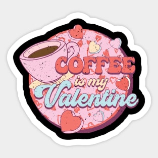 Coffee is my Valentine Sticker